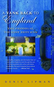 A yank back to England : the prodigal tourist returns cover image
