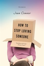 How to stop loving someone: stories cover image
