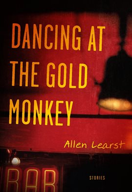 Cover image for Dancing at the Gold Monkey