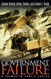 Government failure : a primer in public choice cover image