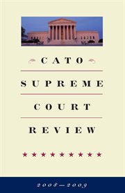 Cato Supreme Court Review, 2008-2009 cover image