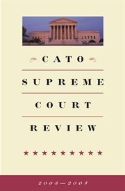 Cato Supreme Court Review, 2003-2004 cover image