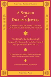 A strand of dharma jewels : a bodhisattva's profound teachings on happiness, liberation, and the path cover image
