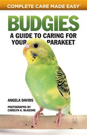 Budgies: a guide to caring for your parakeet cover image