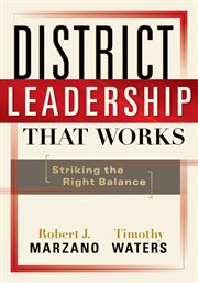 District Leadership That Works Striking the Right Balance cover image