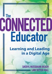 The connected educator learning and leading in a digital age cover image