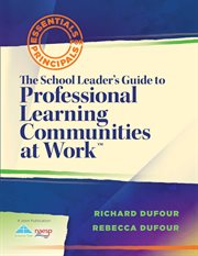 Essentials for principals the school leader's guide to professional learning communities at work cover image