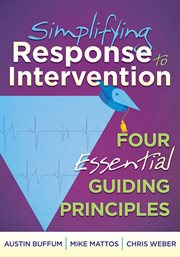 Simplifying response to intervention : four essential guiding principles cover image
