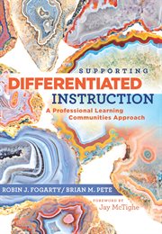 Supporting differentiated instruction a professional learning communities approach cover image