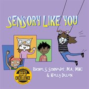 Sensory like you : a book for kids with SPD by adults with SPD cover image