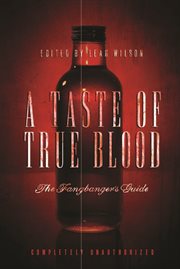 A taste of True blood: the fangbanger's guide cover image