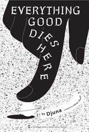 Everything Good Dies Here : Tales From the Linker Universe and Beyond cover image