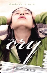 Woman's cry: Llantâo de la mujer : a novel cover image