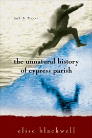 The Unnatural History of Cypress Parish cover image