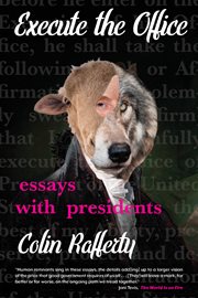 Execute the office : essays with presidents cover image
