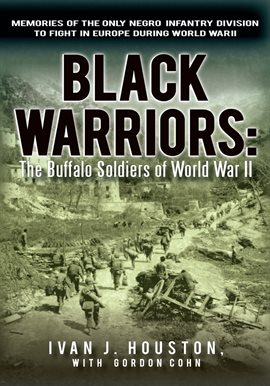 Cover image for Black Warriors: The Buffalo Soldiers of World War II