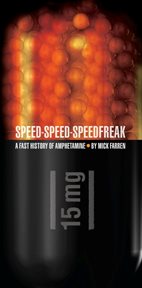 Speed-speed-speedfreak : a fast history of amphetamine cover image