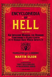 Encyclopaedia of Hell: an Invasion Manual for Demons Concerning the Planet Earth and the Human Race Which Infests It cover image