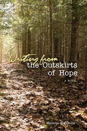 Writing from the outskirts of hope. A Novel cover image