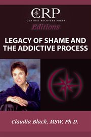 Legacy Of Shame And The Addictive Process cover image