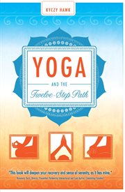 Yoga and the Twelve-Step Path cover image