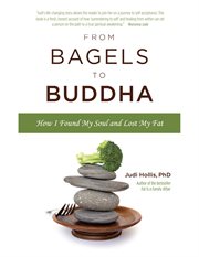 From bagels to Buddha: how I found my soul and lost my fat cover image