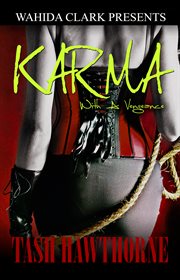 Karma with a vengeance : a novel cover image