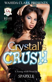 Crystal's crush: a young adult novel cover image