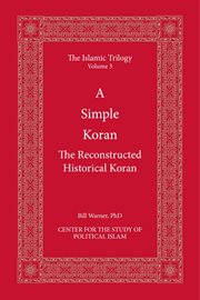 A simple Koran : the reconstructed historical Koran cover image