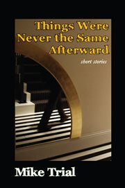 Things were never the same afterward : short stories cover image