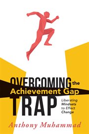 Overcoming the achievement gap trap cover image
