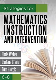 Strategies for mathematics instruction and intervention, 6-8 cover image