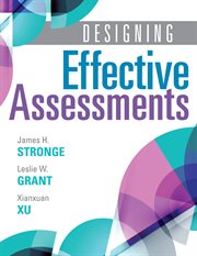 Designing Effective Assessments: Accurately measure students? mastery of 21st century skills (Learn how teachers can better incorporate grading into the teaching and learning process) (1) cover image