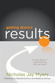 Getting district results a case study in implementing PLCs at work cover image