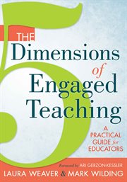 The five dimensions of engaged teaching a practical guide for educators cover image
