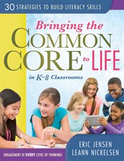 Bringing the common core to life in k-8 classrooms cover image