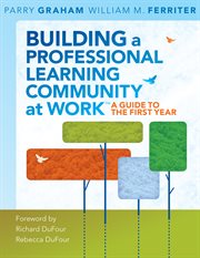 Building a professional learning community at work: a guide to the first year cover image