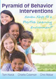 Pyramid of behavior interventions seven keys to a positive learning environment cover image