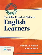 Essentials for principals the school leader's guide to English learners cover image