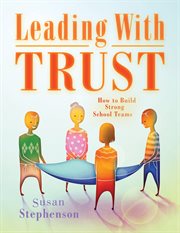 Leading with trust how to build strong school teams cover image
