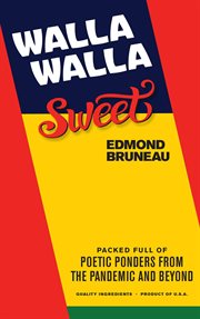 Walla walla sweet. Packed Full of Poetic Ponders From the Pandemic and Beyond cover image