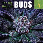 The Big Book of Buds: More Marijuana Varieties from the World's Great Seed Breeders cover image
