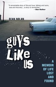 Guys like us : a memoir of life lost and found cover image