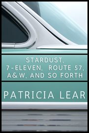 Stardust, 7-Eleven, Route 57, A & W, And So Forth cover image