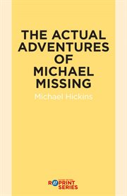 The actual adventures of Michael Missing: stories cover image