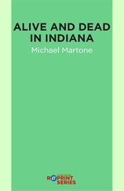 Alive and Dead in Indiana cover image