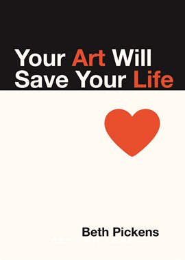 Cover image for Your Art Will Save Your Life