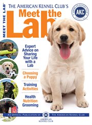 The American Kennel Club's meet the lab: the responsible dog owner's handbook cover image