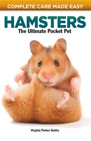 Hamsters: the ultimate pocket pet cover image