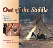 Out of the saddle: Native American horsemanship cover image